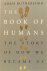 The book of humans. The sto...