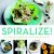 Spiralize! 40 supergezonde ...