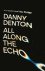 Danny Denton - All Along the Echo
