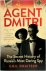 Agent Dmitri The secret his...