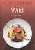 Wild / Easy cooking