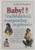 Baby! Vruchtbaarheid, zwang...