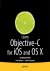 Knaster, Scott: - Learn Objective-C on the Mac: For OS X and iOS (Learn Apress)