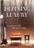 Defining Luxury The work an...