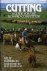 HARRISON, Sally - Cutting. A Guide for the Non-Pro Competitor. Foreword by Buster Welch.