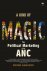 Ranchod, Rushil - A Kind of Magic The Political Marketing of the ANC