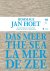De zee; The sea; La mer; De...