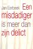 Een misdadiger is meer dan ...