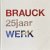 BRAUCK - HEMMY VAN REENEN. - Brauck 25 jaar werk.