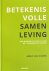 Betekenisvolle samenleving....