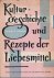 Lehmann, Friedrich R. - Kulturgeschichte und Rezepte der Liebesmittel