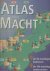 Schouten,Nico; Karel Glastra vanLoon; Tiny Kox; Paul de Ridder - Atlas van de Macht