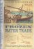 The Frozen Water Trade: How...