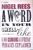 Rees, Nigel - A Word in Your Shell-like: 6,000 Curious  Everyday Phrases Explained