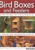 Moss, Stephen  Bridgewater, Alan  Bridgewater, Gill - Bird boxes and feeders. Stylish designs for attracting birds. 11 step-by-step woodworking projects