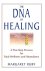 The DNA of Healing A Five-S...