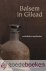 Geuze, ds. M. Krijgsman, ds. F. Mallan, ds. J. Roos, ds. A. Schultink, ds. A. van Straalen, ds. A. van Voorden, ds. J.A. Weststrate, Ds. A. - Balsem in Gilead --- Meditatiebundel predikanten Gereformeerde Gemeenten in Nederland