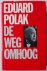 Polak Eduard, ill. Hahn Albert - De weg omhoog