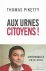 PIKETTY Thomas - Aux urnes citoyens ! Chroniques 2012-2016
