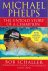 Schaller, Bob - Michael Phelps -The untold story of a champion