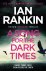 Ian Rankin - A Song for the Dark Times