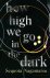 How High We Go In The Dark