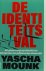 De identiteitsval. Het geva...