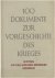  - 100 Dokumente zur Vorgeschichte des Krieges - Auswahl aus dem Amtlichen Deutschen Weissbuch