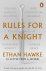 Hawke, Ethan - Rules for a knight