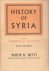 HITTI, PHILIP K - History of Syria including Lebanon and Palestine