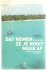 Rutte, Ben - Dat nemen ze je nooit meer af
