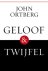 John Ortberg - Geloof & twijfel