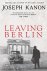 Joseph Kanon - Leaving Berlin