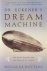 Dr. Eckener's Dream Machine...