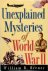 Unexplained Mysteries of Wo...