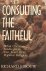 Mouw, Richard J. - Consulting the Faithful. What Christian Intellectuals Can Learn from Popular Religion