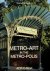 Metro-Art in the Metro-Polis