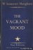 Somerset Maugham, W. - The Vagrant Mood