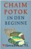 Potok, Chaim - In den beginne