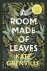 Kate Grenville - A Room Made of Leaves