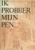 Lodewick / De Moor/ Nieuwenhuizen - IK PROBEER MIJN PEN... Atlas van de nederlandse letterkunde.