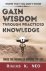 Gain wisdom through practic...