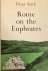 Rome on the Euphrates. The ...
