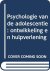 Psychologie van de adolesce...