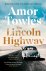Towles, Amor - The Lincoln Highway