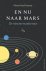 Pieter van Dooren - En nu naar Mars - De nieuwe ruimterace