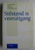Stilstand is vooruitgang. D...