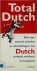 Total Dutch meer dan duizen...