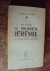 Steinmann, Jean - Le prophète Jérémie. Sa vie, son oeuvre et son temps (Lectio Divina 9)