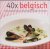 M. Tissink - 40 x Belgisch / De Wereldkeuken